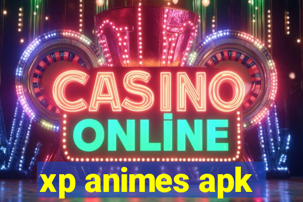 xp animes apk